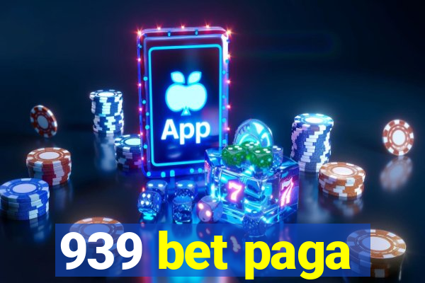 939 bet paga